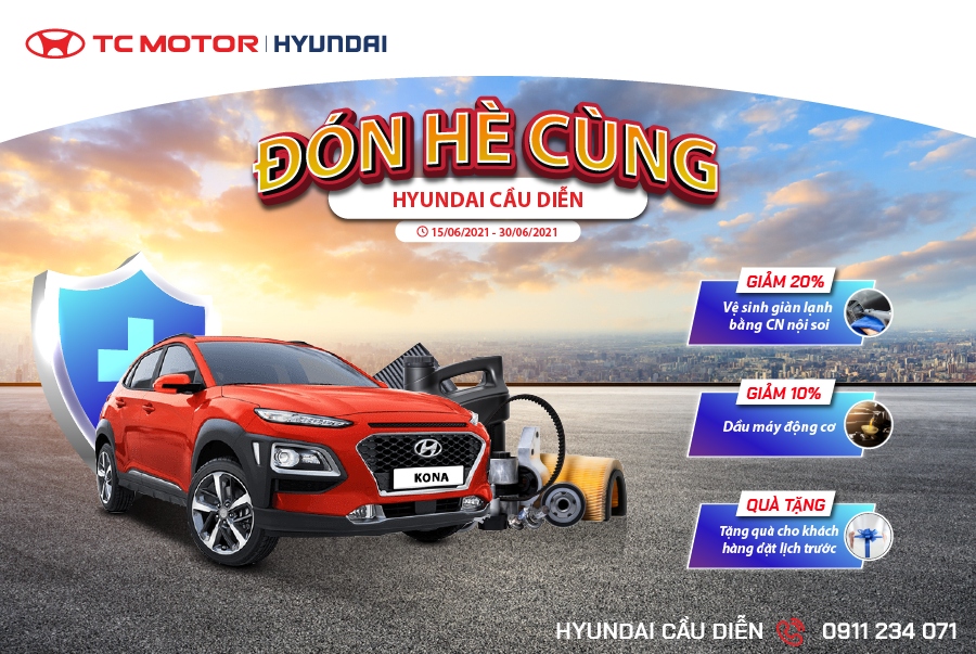 Khuyến mãi dịch vụ - Đón hè cùng Hyundai Cầu Diễn